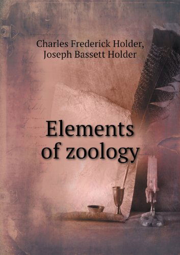 Cover for Charles Frederick Holder · Elements of Zoology (Paperback Book) (2013)