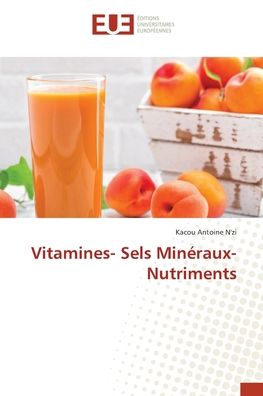 Cover for Kacou Antoine N'zi · Vitamines- Sels Min?raux- Nutriments (Paperback Book) (2021)