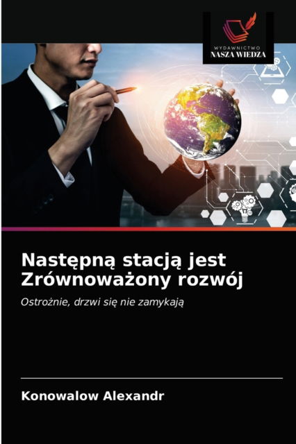 Cover for Konowalow Alexandr · Nast?pn? stacj? jest Zrownowa?ony rozwoj (Paperback Book) (2021)