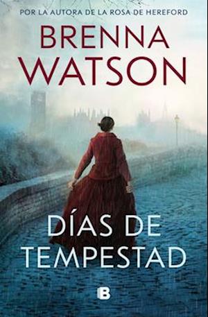 Días de Tempestad / Days of Tempest - Brenna Watson - Libros - Ediciones B - 9788466675949 - 16 de julio de 2024