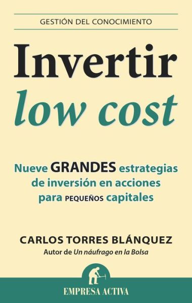 Cover for Carlos Torres · Invertir Low Cost (Gestion Del Conocimiento) (Spanish Edition) (Paperback Book) [Spanish edition] (2014)