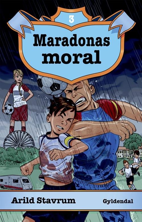 Maradonas magi: Maradonas moral - 3 - Arild Stavrum - Bücher - Gyldendal - 9788702214949 - 7. Februar 2017