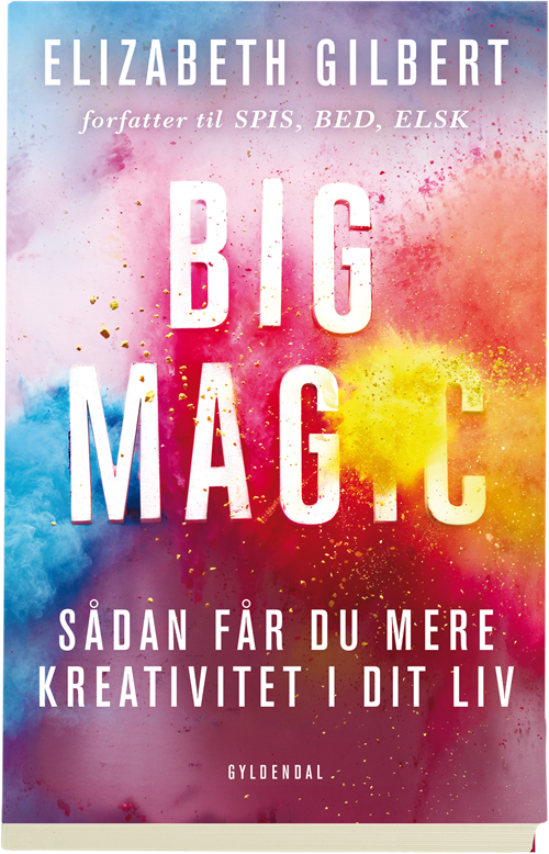 Cover for Elizabeth Gilbert · Big Magic (Sewn Spine Book) [1e uitgave] (2017)