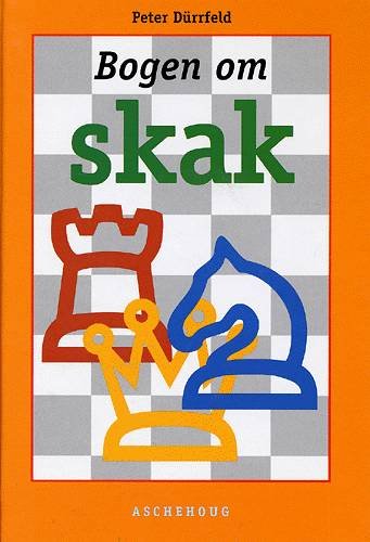Cover for Peter Dürrfeld · Bogen om skak (Indbundet Bog) [1. udgave] (2004)