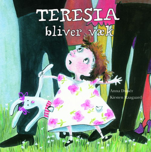 Cover for Anna Dunér · Teresia bliver væk (Hardcover Book) [1. wydanie] (2013)