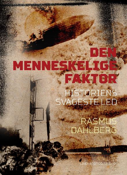 Cover for Rasmus Dahlberg · Den menneskelige faktor. Historiens svageste led (Sewn Spine Book) [2th edição] (2017)