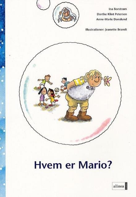 Cover for Ina Borstrøm, Dorthe Klint Petersen, Anne-Marie Donslund · Fri læsning 2 En rejse sydpå: Den første læsning, Hvem er Mario? (Taschenbuch) [1. Ausgabe] (2007)