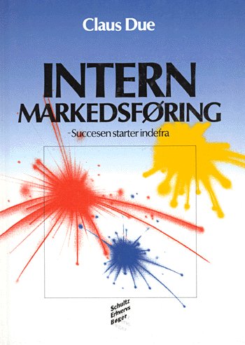 Cover for Claus Due · Schultz erhvervsbøger: Intern markedsføring (Bok) [1. utgave] (2001)