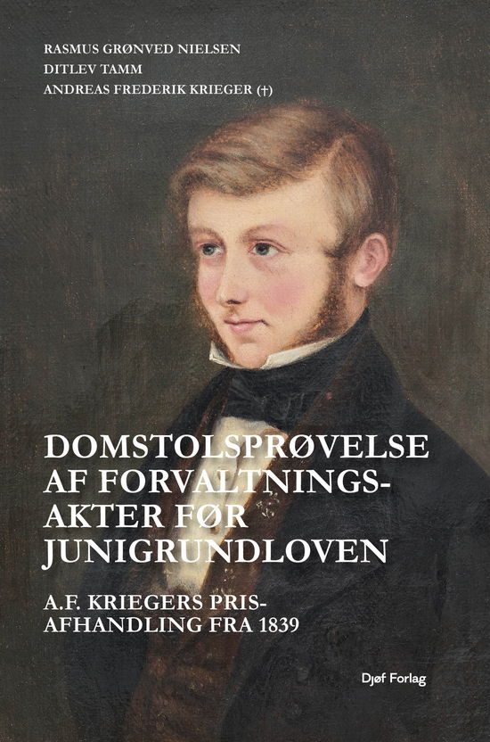 Ditlev Tamm Rasmus Grønved Nielsen · Domstolsprøvelse af forvaltningsakter før junigrundloven (Hardcover Book) [1er édition] (2024)