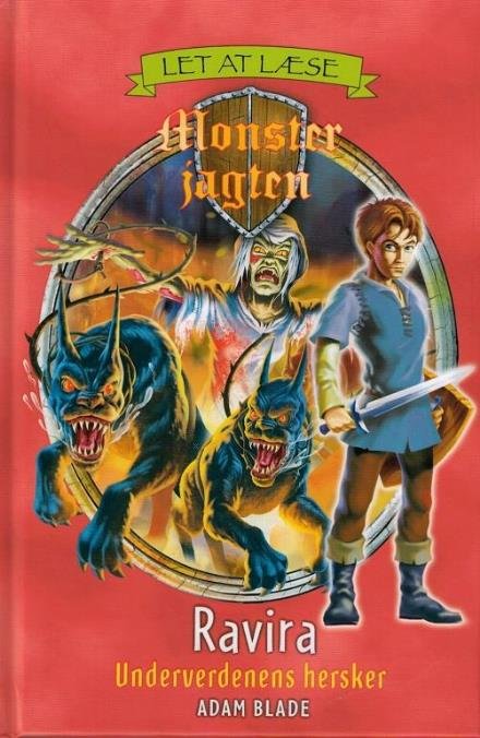Cover for Adam Blade · Monsterjagten - Let at læse: MONSTERJAGTEN LET AT LÆSE: Ravira - Underverdenens hersker (Indbundet Bog) [1. udgave] (2017)