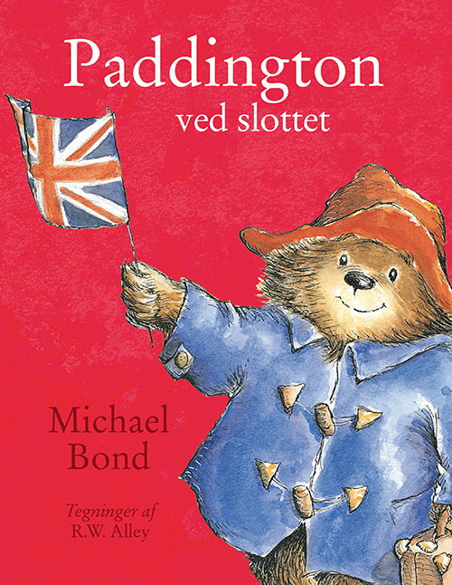 Cover for Michael Bond · Paddington ved slottet (Bound Book) [1st edition] (2017)