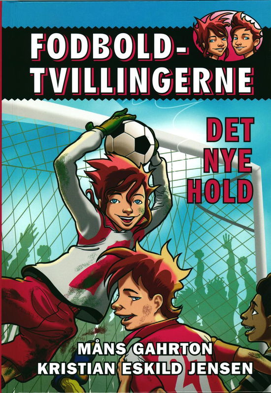 Cover for Måns Gahrton · Fodboldtvillingerne: Fodboldtvillingerne 1: Det nye hold (Indbundet Bog) [1. udgave] (2016)