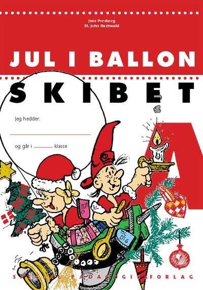 Cover for Jens Porsborg Larsen · Ballonskibet: Jul i ballonskibet A, 5 stk. (Book) [2º edição] (2001)