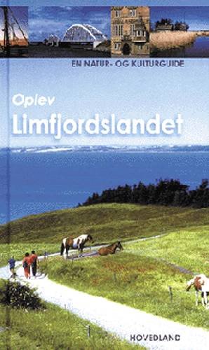 Cover for Søren Olsen · Natur- og Kulturguide fra Hovedland: Oplev Limfjordslandet (Gebundesens Buch) [Indbundet] (2002)