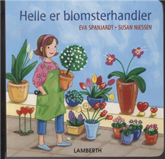 Cover for Susan Niessen · Helle er blomsterhandler (Cardboard Book) [1st edition] (2009)