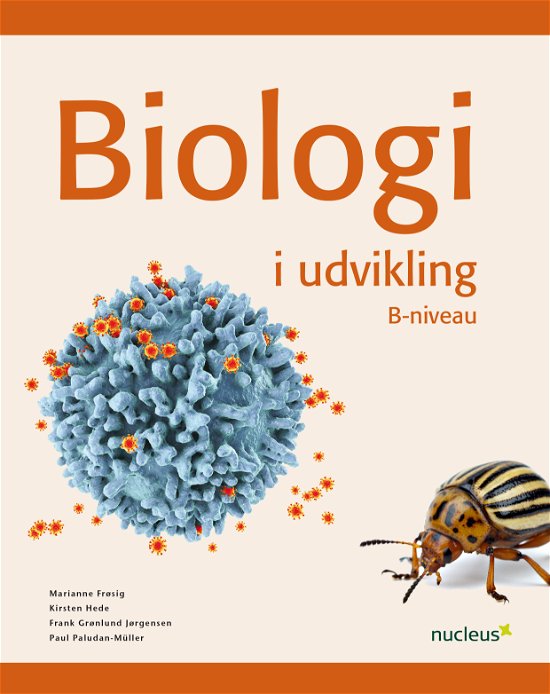 Cover for Marianne Frøsig, Kirsten Hede, Paul Paludan-Müller, Frank Grønlund Jørgensen · Biologi i udvikling - B-niveau (Bound Book) [1er édition] (2017)