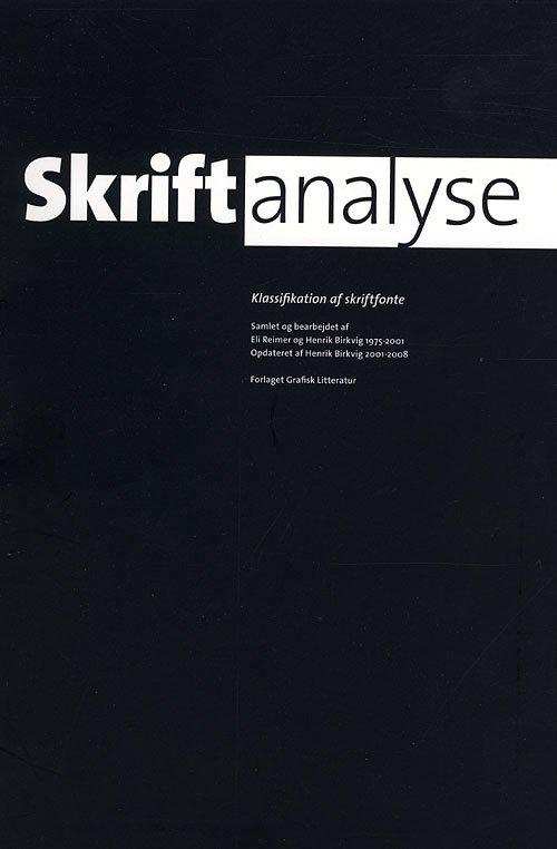 Skriftanalyse - Henrik Birkvig - Bøger - Grafisk Litteratur - 9788791171949 - 1. september 2008