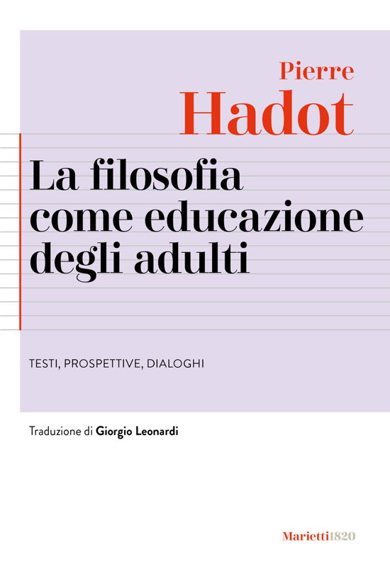 La Filosofia Come Educazione Degli Adulti. Testi, Prospettive, Dialoghi - Pierre Hadot - Bücher -  - 9788821113949 - 