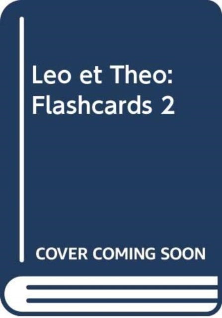 Leo et Theo: Flashcards 2 - M A Apicella - Merchandise - ELI s.r.l. - 9788853624949 - July 31, 2018