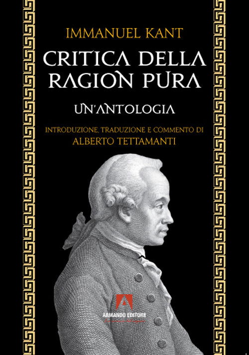 Cover for Immanuel Kant · Critica Della Ragion Pura. Un'antologia (Book)