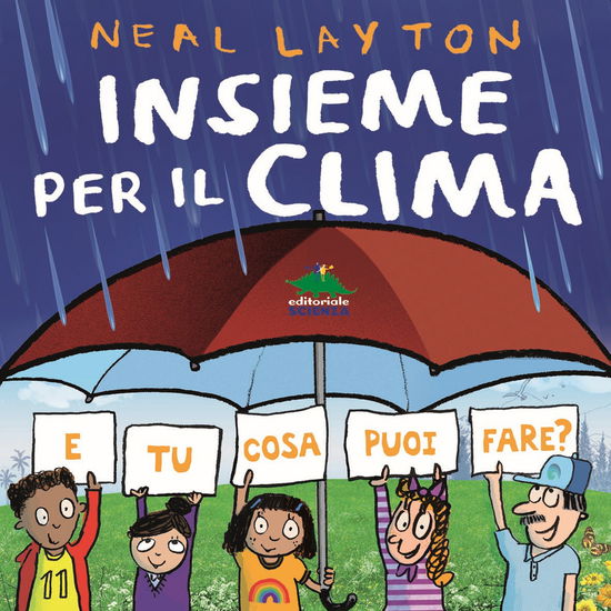 Cover for Neal Layton · Insieme Per Il Clima. E Tu Cosa Puoi Fare? (Book)