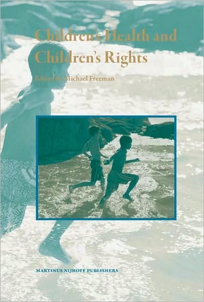 Cover for Michael Freeman · Children's Health and Children's Rights (Inbunden Bok) (2006)