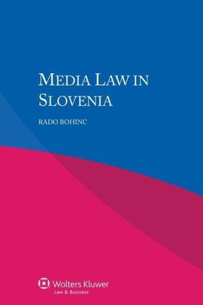 Rado Bohinc · Media Law in Slovenia (Pocketbok) (2015)