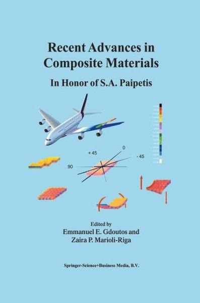 Cover for E E Gdoutos · Recent Advances in Composite Materials: In Honor of S.A. Paipetis (Taschenbuch) [Softcover reprint of the original 1st ed. 2003 edition] (2010)