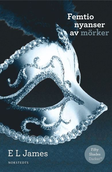 Femtio nyanser : Femtio nyanser av mörker - E L James - Books - Norstedts - 9789113048949 - October 18, 2012