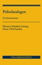 Cover for Nebelius Monica · Polisdatalagen : en kommentar (Sewn Spine Book) (2016)