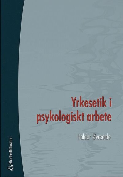 Cover for Haldor Øvreeide · Yrkesetik i psykologiskt arbete (Book) (2003)