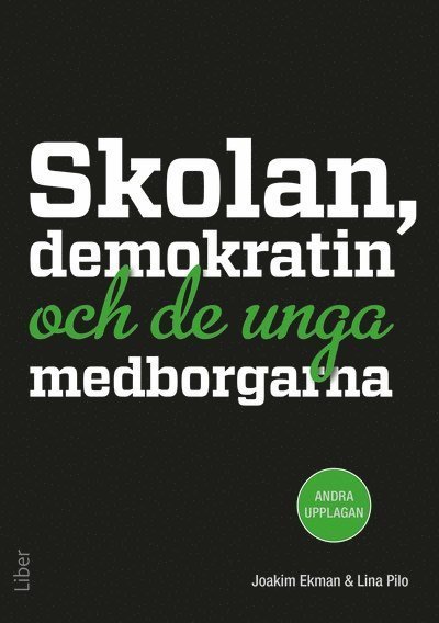 Cover for Joakim Ekman · Skolan, demokratin och de unga medborgarna (Bok) (2024)