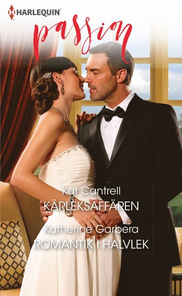 Cover for Katherine Garbera · Passion: Kärleksaffären ; Romantik i halvlek (Book) (2017)