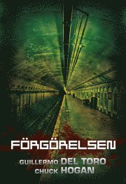 Cover for Chuck Hogan · Släktet: Förgörelsen (Inbunden Bok) (2010)