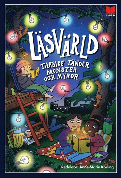 Läsvärld. Tappade tänder, monster och myror - Rose Lagercrantz, Katarina Kieri, Mats Strandberg, Christina Lindström, Bengt-Erik Engholm, Sara Lundberg, Anne-Marie Körling, Ebba Forslind, Linn Gottfridsson, Emma Adbåge, Annika Meijer - Books - En bok för alla - 9789172218949 - July 20, 2022