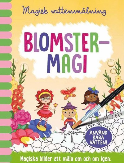 Cover for Malin Barthelson · Magisk vattenmålning: Blomstermagi : magiska bilder att måla om och om igen (Board book) (2020)