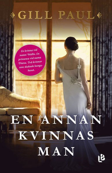 En annan kvinnas man - Gill Paul - Books - Louise Bäckelin Förlag - 9789177990949 - July 11, 2019