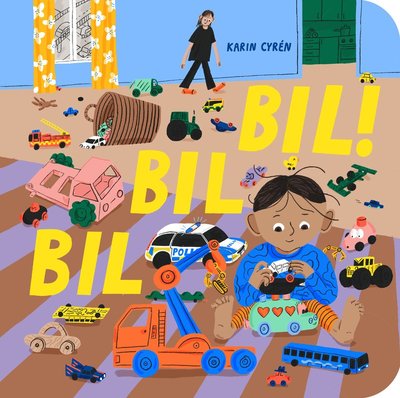 Cover for Karin Cyrén · Bil bil bil! (Board book) (2023)