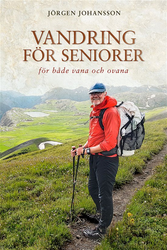 Cover for Jörgen Johansson · Vandring för seniorer; för både vana och ovana (Bound Book) (2023)