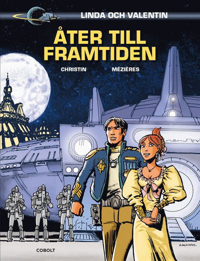 Cover for Pierre Christin · Linda och Valentin. Åter till framtiden (Hardcover Book) (2019)