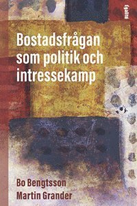 Cover for Bo Bengtsson · Bostadsfrågan som politik och intressekamp (Bound Book) (2023)