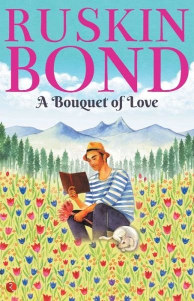 Cover for Ruskin Bond · A Bouquet of Love (Paperback Book) (2018)