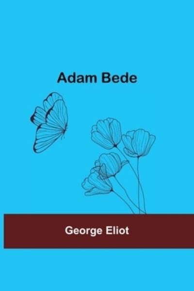 Cover for George Eliot · Adam Bede (Paperback Book) (2021)