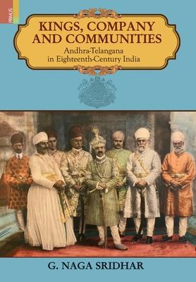 Kings, Company and Communities - G Naga Sridhar - Książki - PRIMUS BOOKS - 9789355723949 - 25 lipca 2022