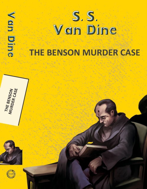 Cover for SS Van Dine · The Benson Murder Case - Yellowbacks (Paperback Book) (2025)