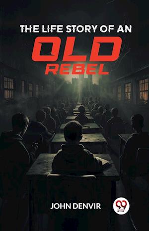 Cover for John Denvir · The Life Story of an Old Rebel (Edition2024) (Paperback Book) (2024)