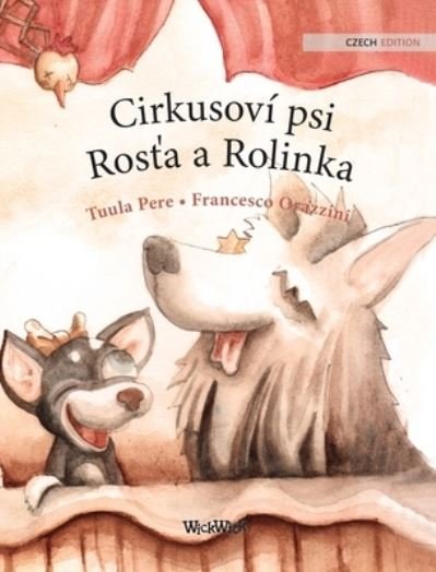 Cover for Tuula Pere · Cirkusovi psi Ros?a a Rolinka (Hardcover bog) (2021)