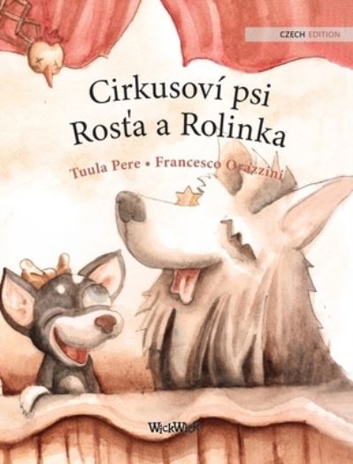 Cover for Tuula Pere · Cirkusovi psi Ros?a a Rolinka (Hardcover Book) (2021)