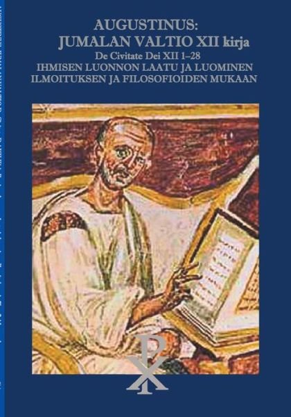Cover for Aurelius Augustinus · Augustinus: Jumalan Valtio XII kirja De Civitate Dei XII 1-28 (Paperback Bog) (2022)