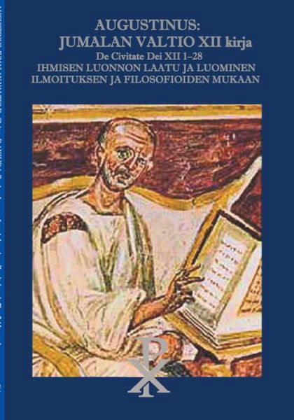 Augustinus: Jumalan Valtio XII kirja De Civitate Dei XII 1-28 - Aurelius Augustinus - Książki - Books on Demand - 9789528060949 - 17 stycznia 2022